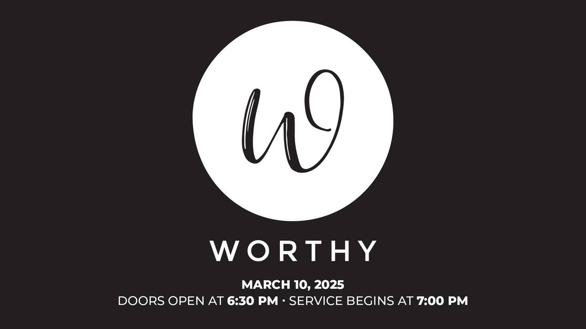 Worthy - A Women's Ministry Event