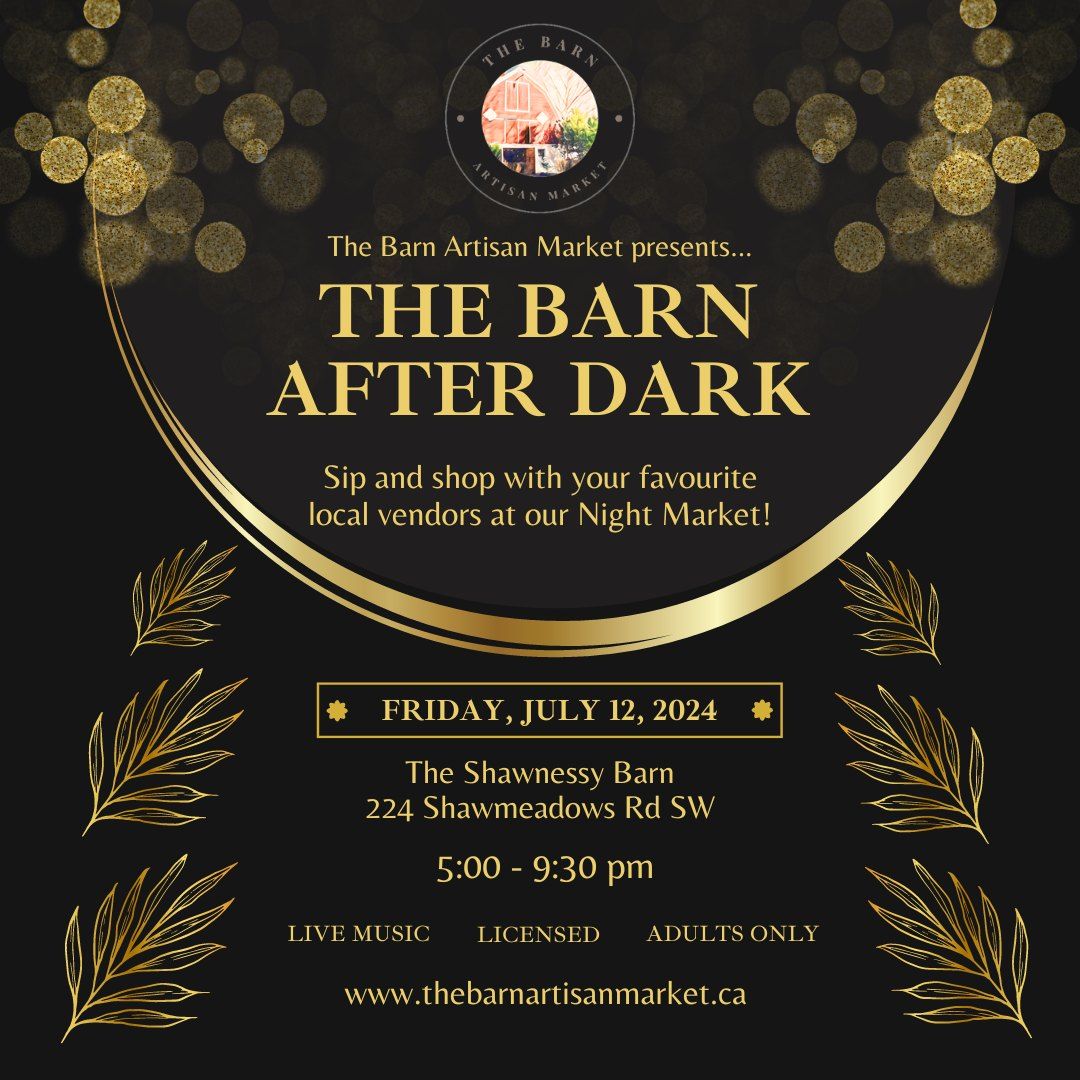 The Barn After Dark - July Edition! 