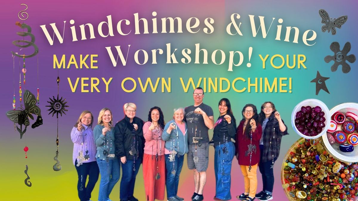 Windchimes & Wine Workshop! 