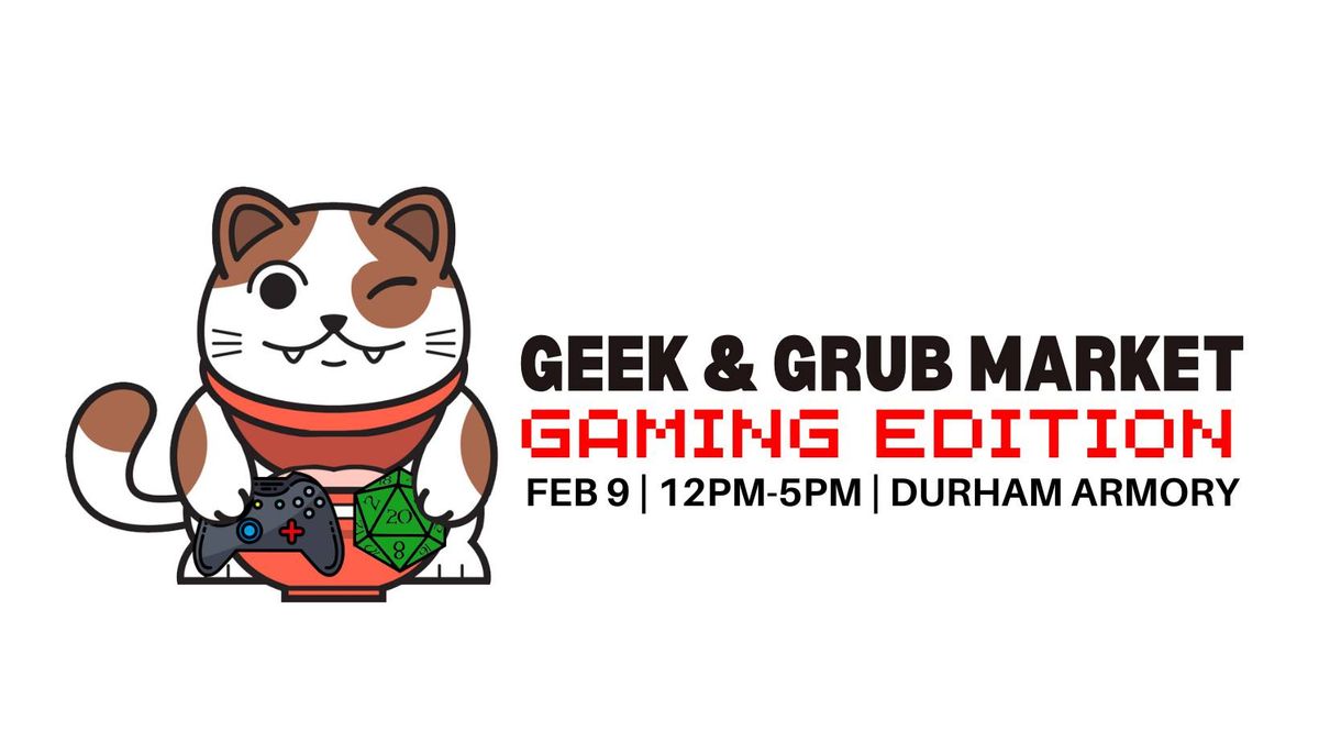 Durham Geek & Grub Market (Gaming Edition)