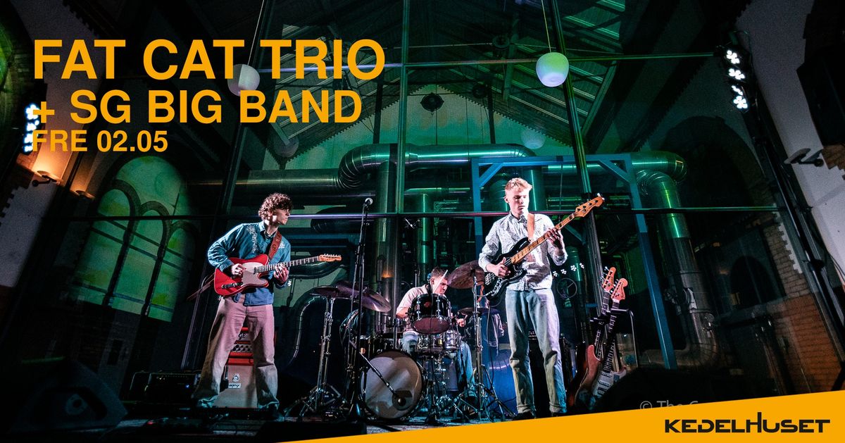 FAT CAT TRIO + SG Big Band \/ Kedelhuset, Silkeborg