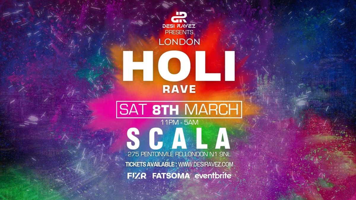 London Holi Rave \ud83c\udf08 - Saturday 8th March @Scala 