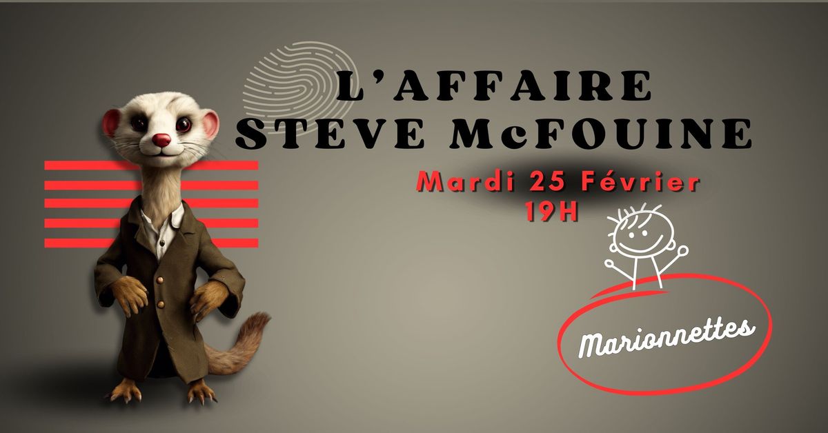 L\u2019AFFAIRE STEVE MC FOUINE