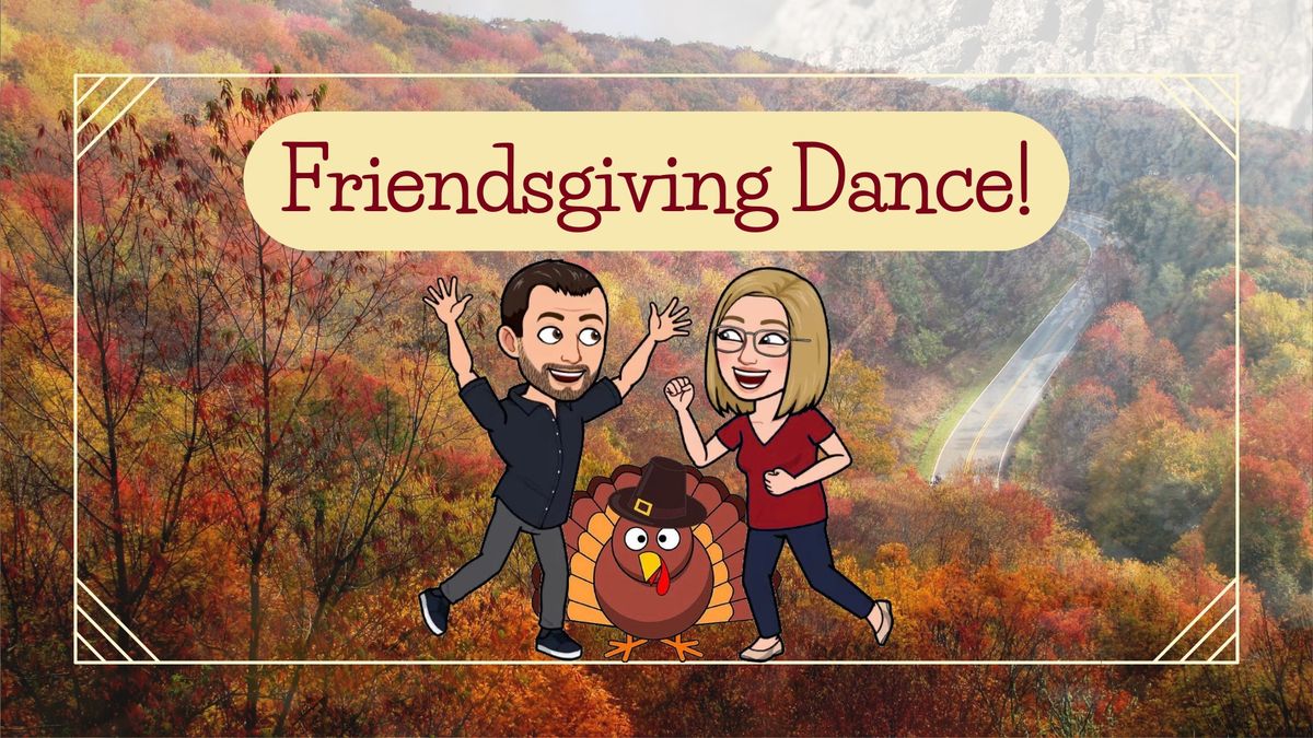 Friendsgiving Dance