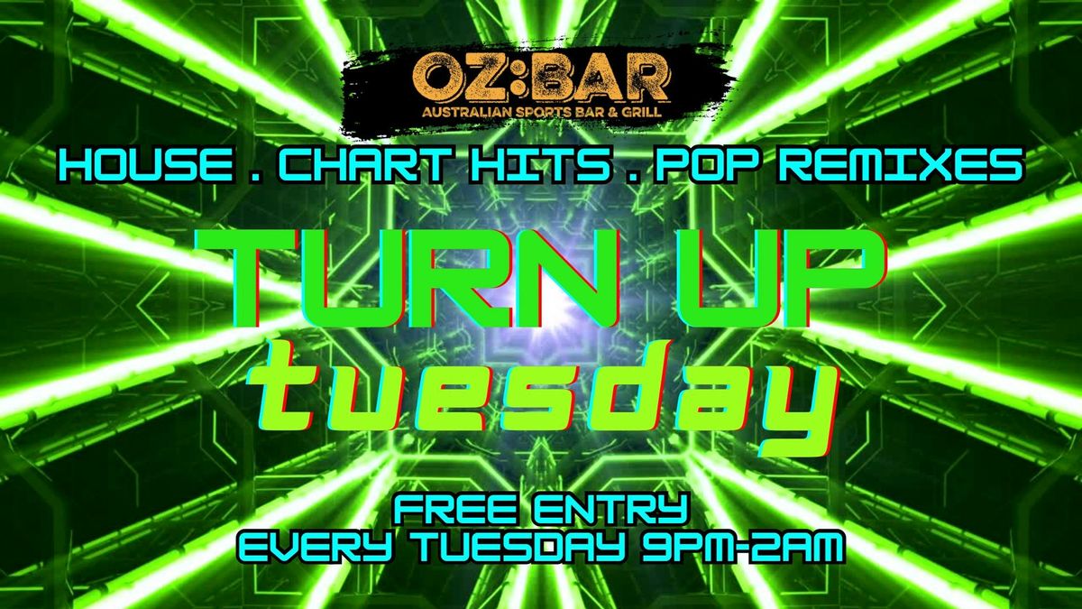 TURN UP Tuesdays | OZ:BAR | 09.09.25