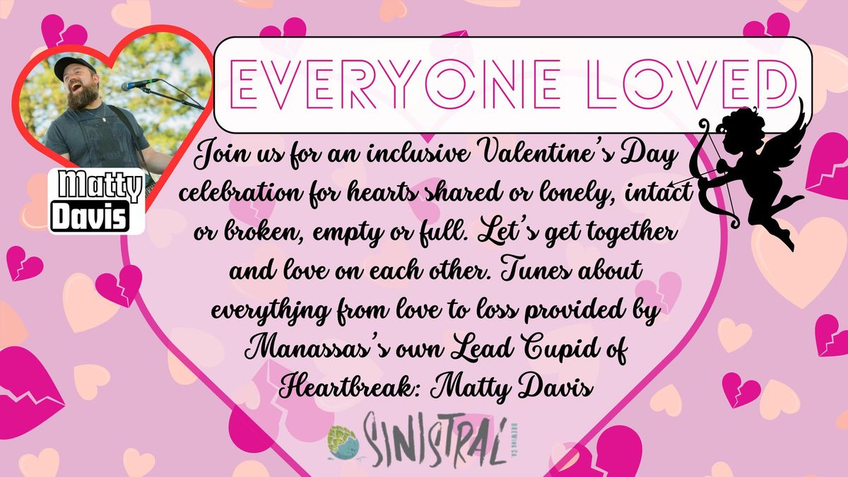 Everyone Loved - A Valentine's Day for Everyone with Matty Davis & Sinistral Brewing