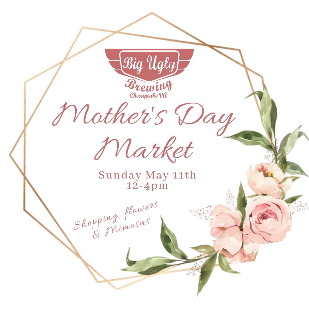 Mother\u2019s Day Market | Big Ugly Brewing