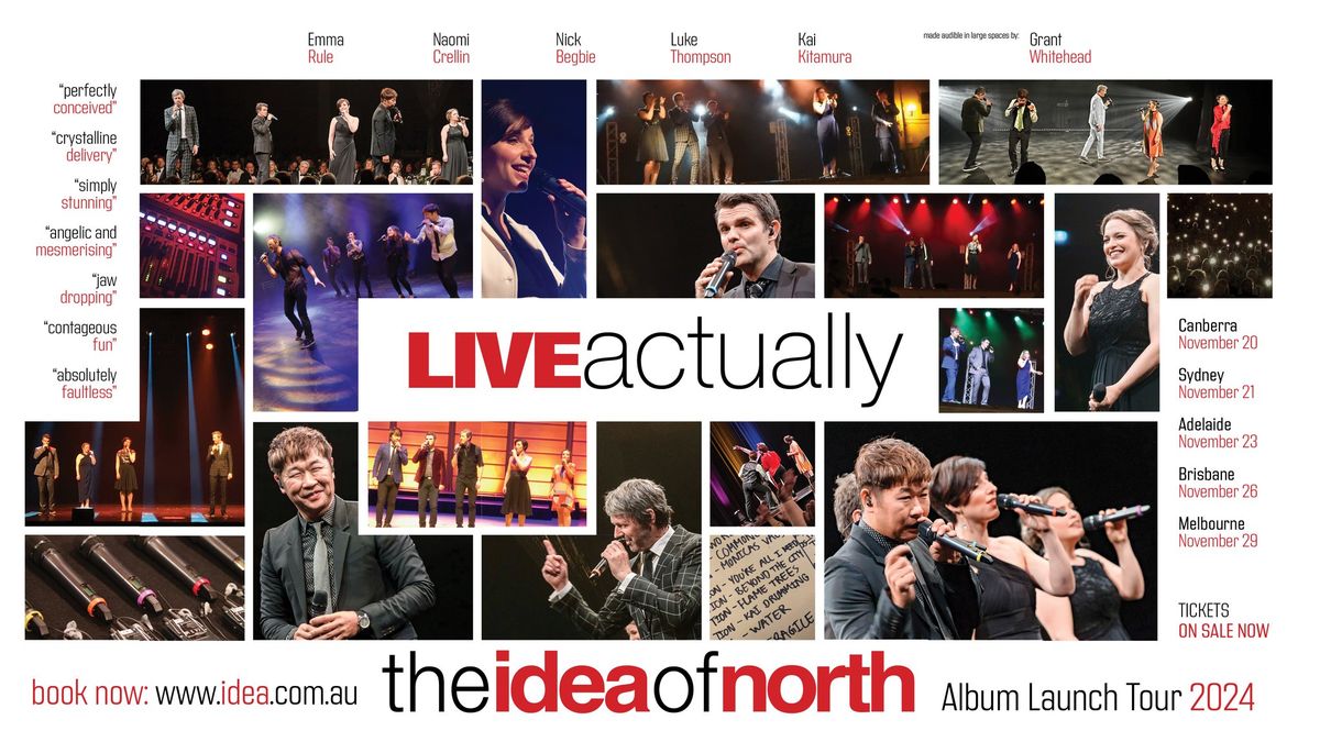 The Idea of North: Live, actually | Melbourne