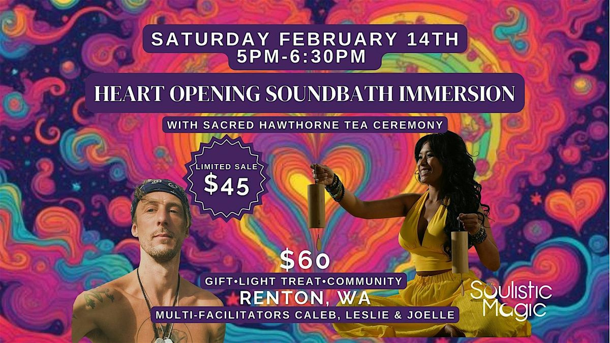 HEART OPENING SOUNDBATH IMMERSION(with Sacred Tea Ceremony), Soulistic ...