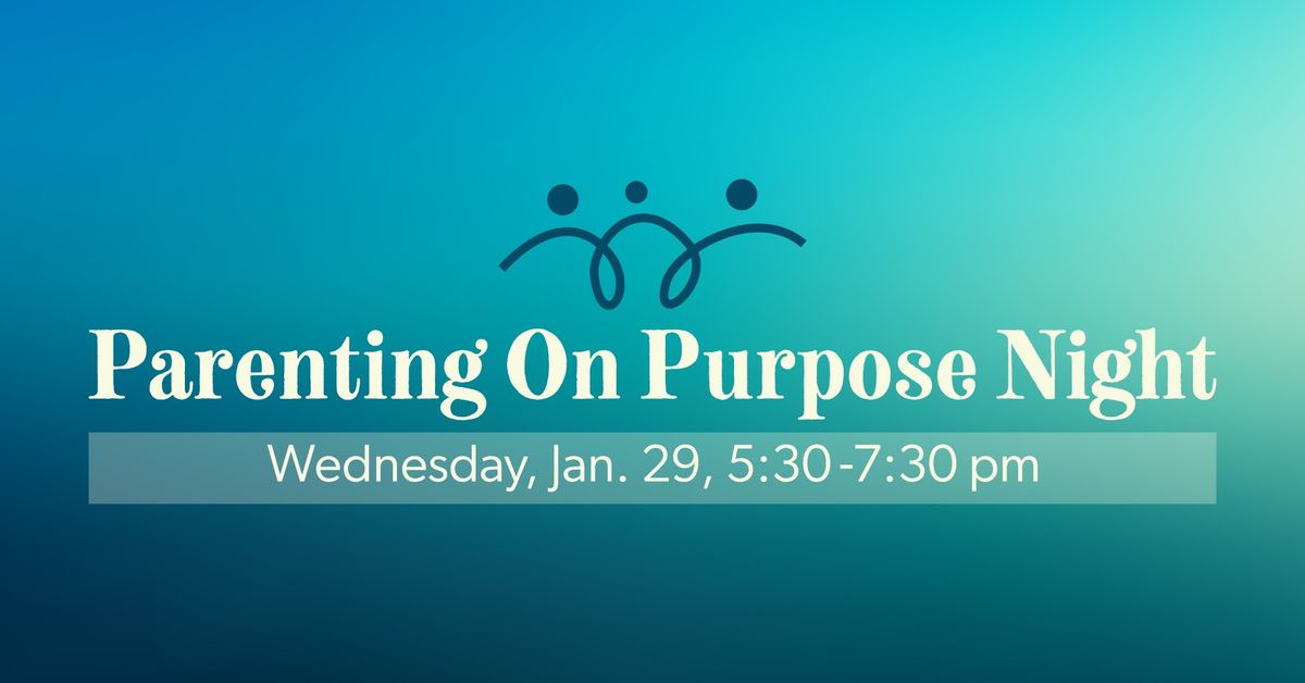 Parenting On Purpose Night