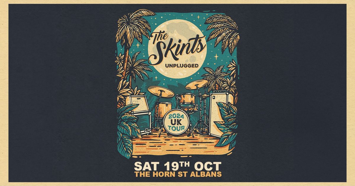 SOLD OUT - The Skints (Unplugged) | The Horn, St Albans