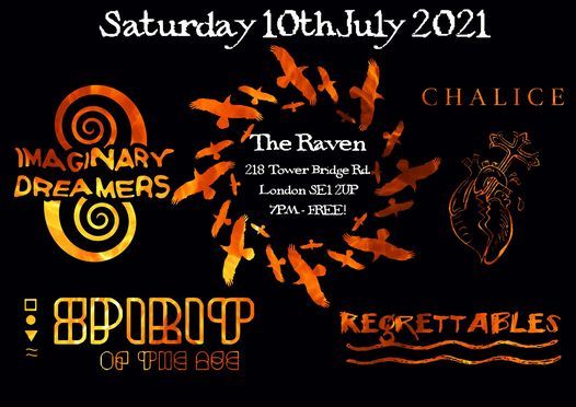 Imaginary Dreamers + Chalice + Spirit of the Age + Regrettables @ the Raven, Tower Bridge
