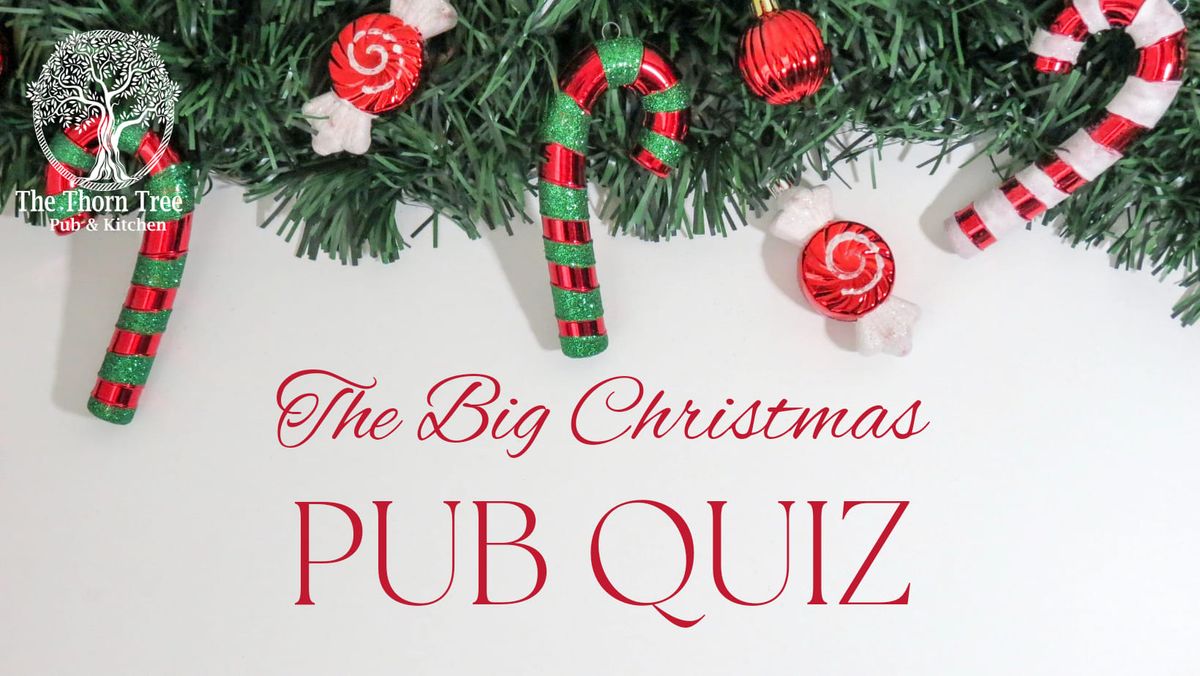 THE BIG CHRISTMAS PUB QUIZ \ud83c\udf85