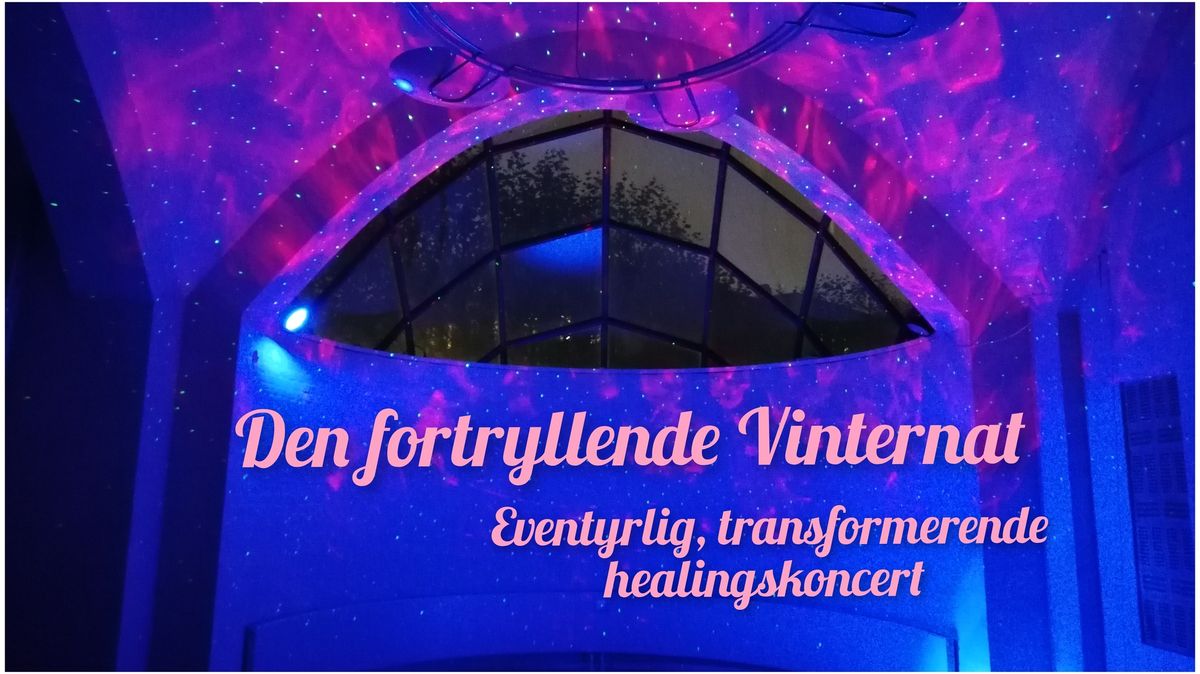 Den Fortryllende Vinternat - Eventyrlig, transformerende healingskoncert