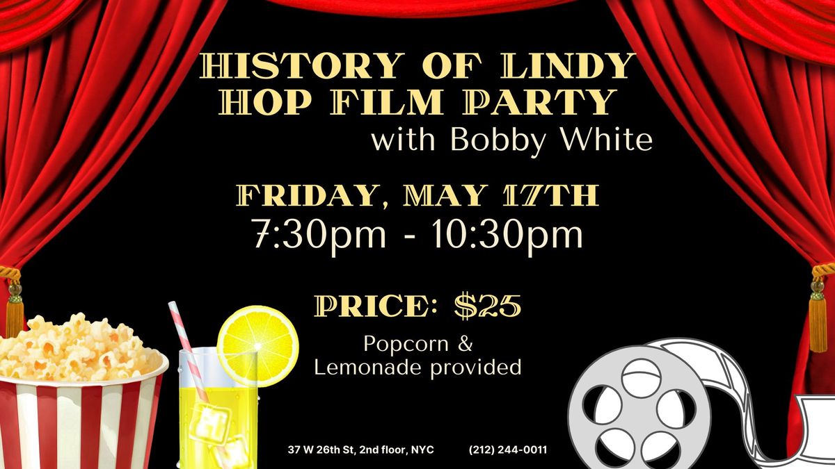 History of Lindy Hop Film Party with Bobby White 