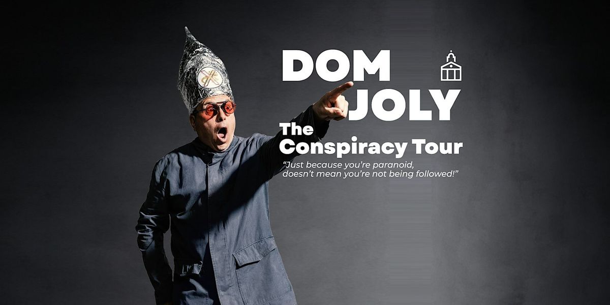 Dom Joly - The Conspiracy Tour