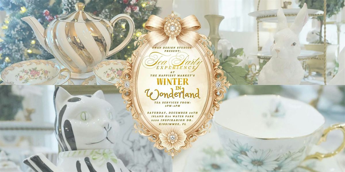 Tea Party Experience at The Happiest Market: Winter in Wonderland