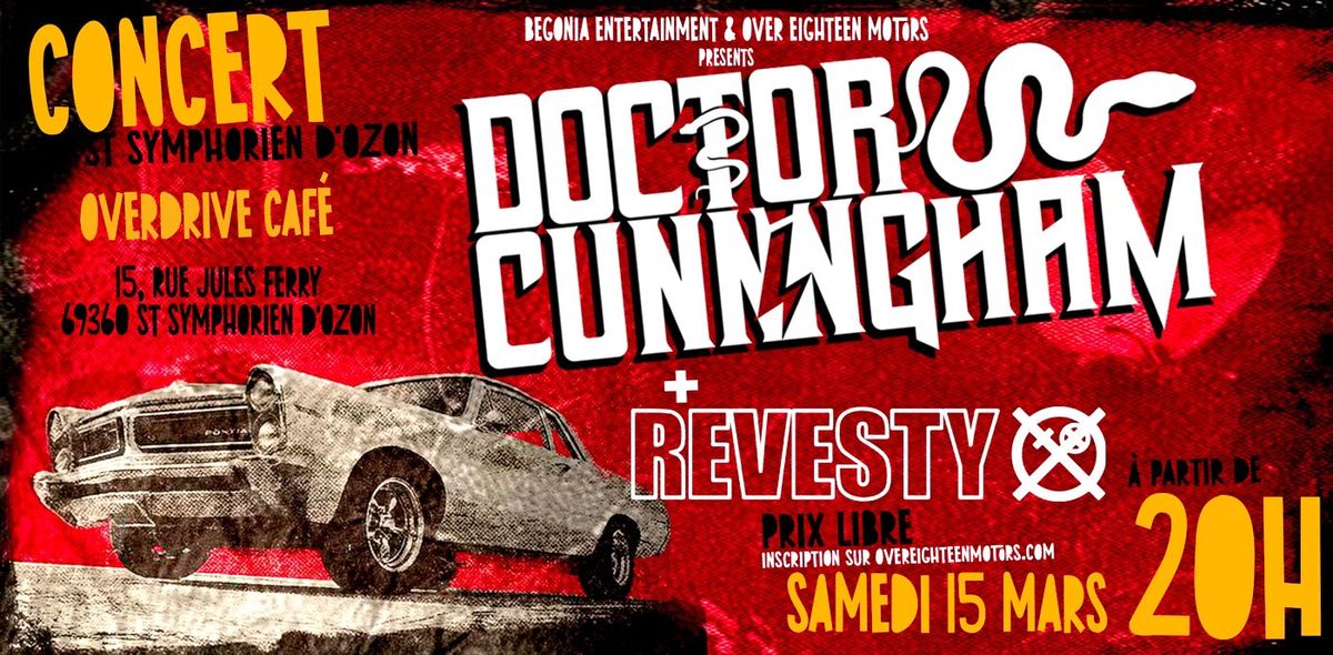 Concert DOCTOR CUNNINGHAM + REVESTY \u00e0 l'Over Eighteen Motors!!!