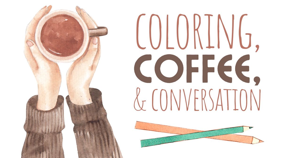 Coloring, Coffee, and Conversation