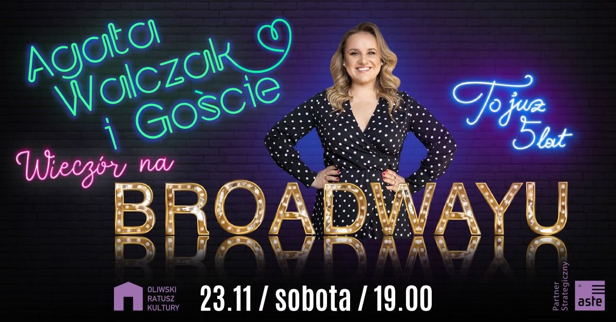 Agata Walczak i Go\u015bcie | Wiecz\u00f3r na Broadwayu