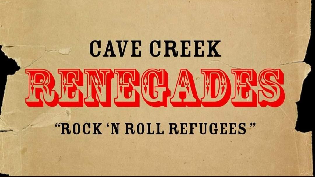 Cave Creek Renegades Live!