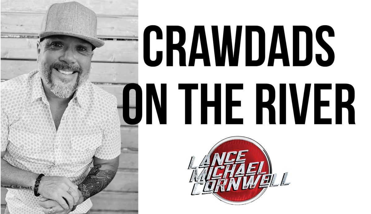 Lance Michael Cornwell @ Crawdads On The River