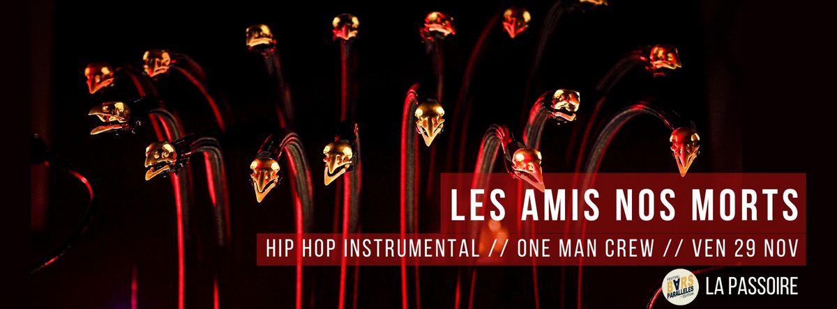 CONCERT \/\/\/ LES AMIS NOS MORTS \/\/\/ Hip Hop instrumental - One man Crew