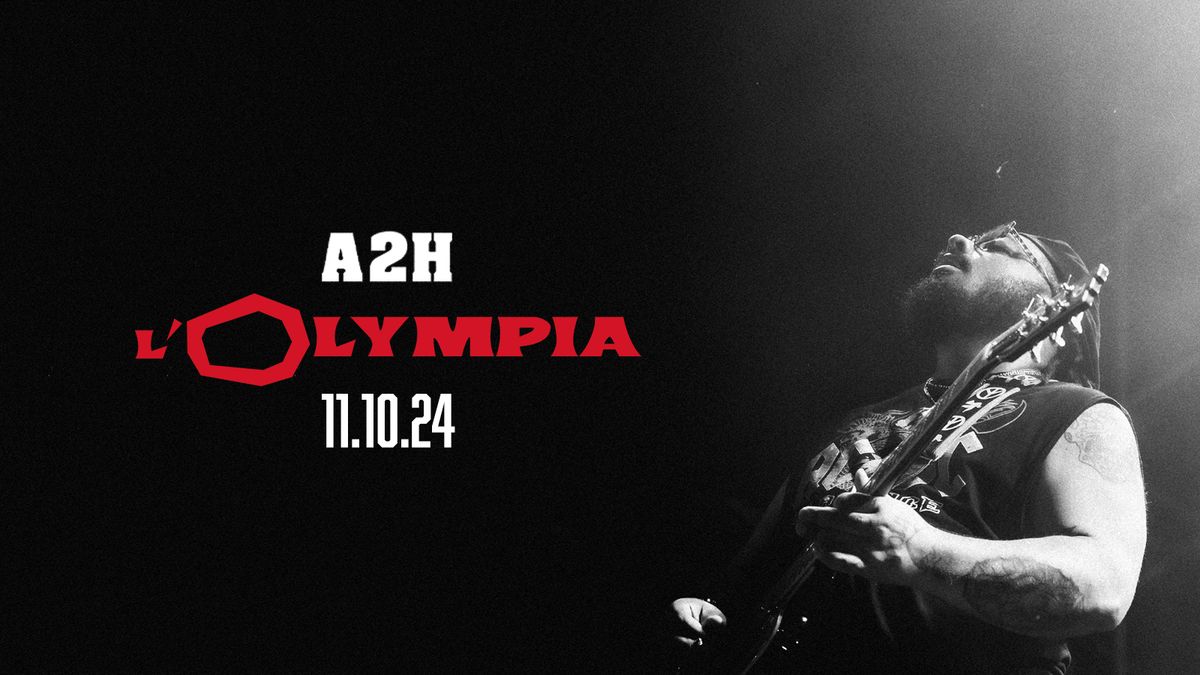 A2H \u2022 L'Olympia \u2022 11 octobre 2024