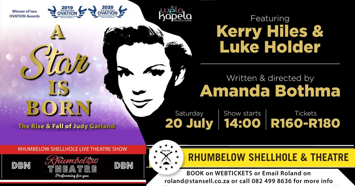 A Star Is Born (the Rise & Fall of Judy Garland) - Rhumbelow Durban, Sat 20 July 2024 