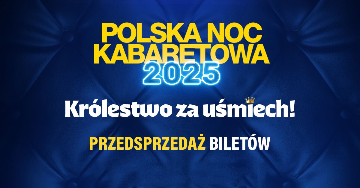 Gda\u0144sk\/Sopot: Polska Noc Kabaretowa 2025