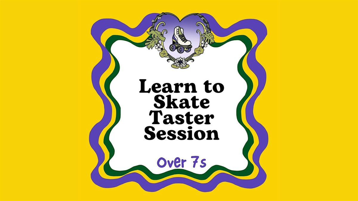 Level 1&2: Learn to Roller Skate Taster Session - KIDS 7+