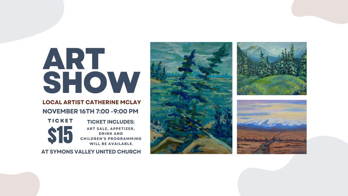 ART SHOW - Celebrate the Art of Catherine McLay - NOVEMBER 16, 2024