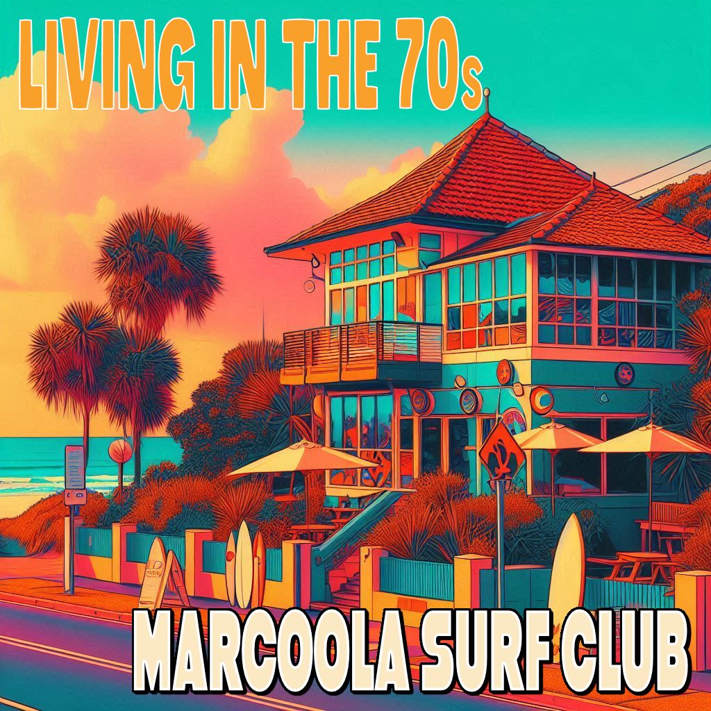 Living In The 70s at Marcoola Surf Club