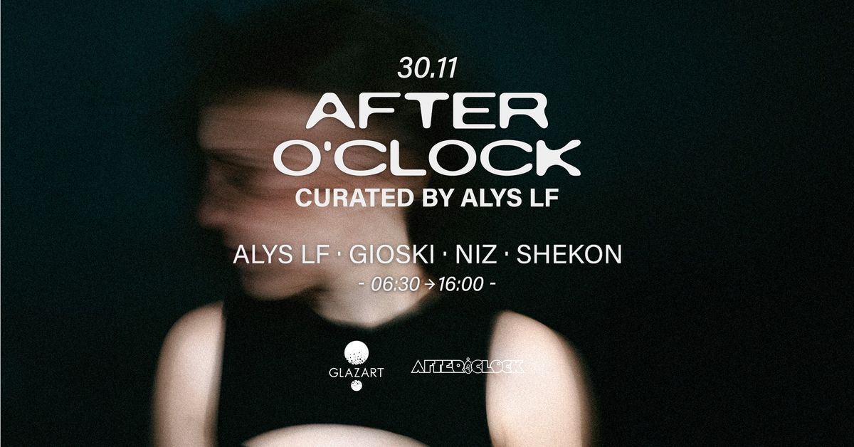 After O'Clock curated by ALYS LF : Gioski - Niz - Shekon