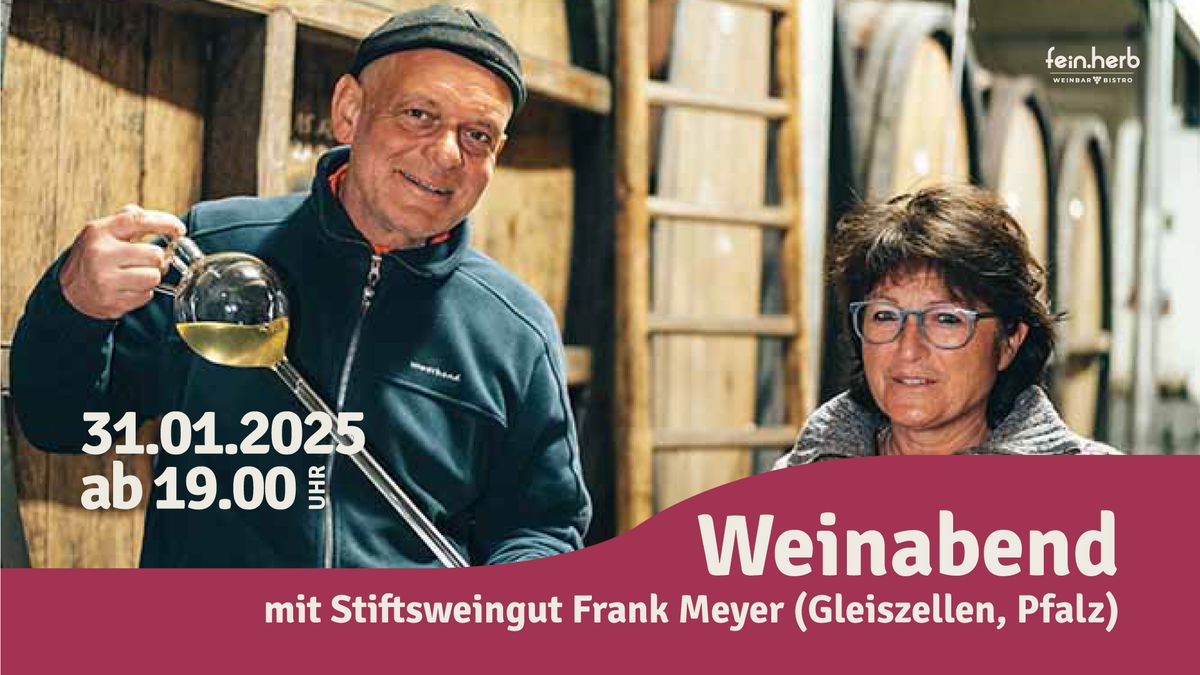 Weinabend mit Stiftsweingut Frank Meyer (Gleiszellen, Pfalz)