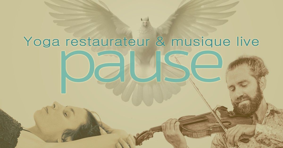 PAUSE :: yoga restaurateur et sublime musique 