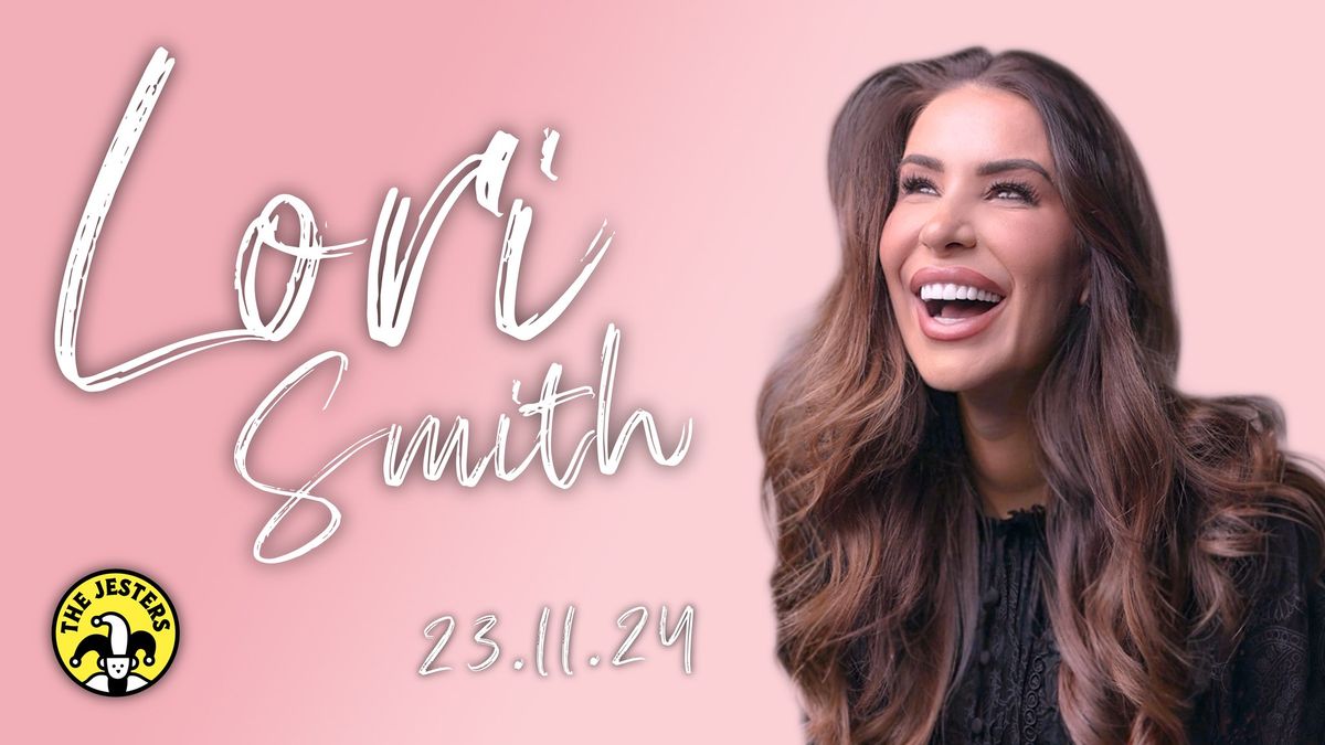 Lori Smith at The Jesters Comedy Club | Saturday 23rd Nov