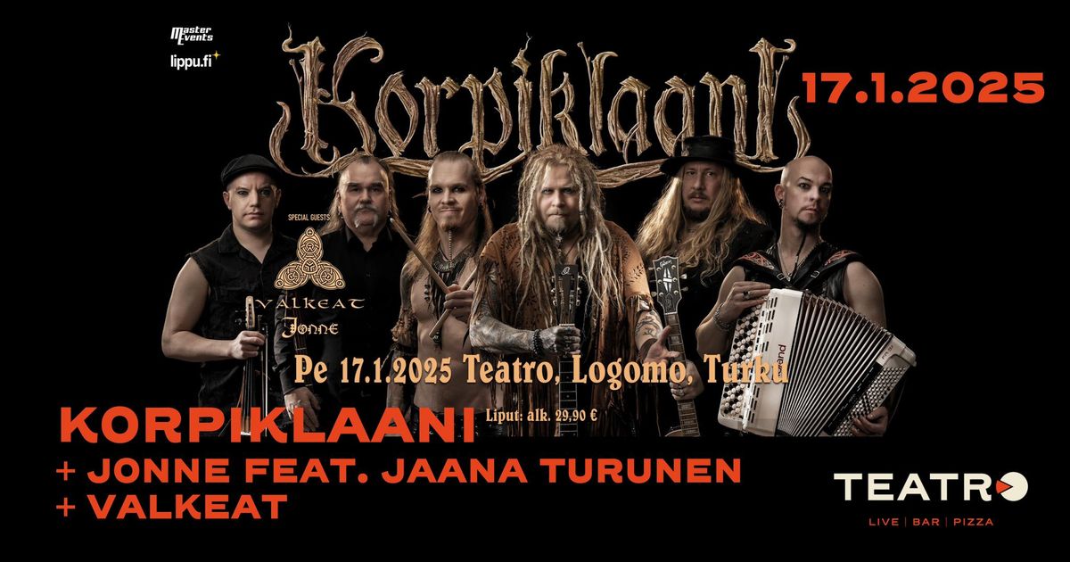 Pe 17.1.2025 Korpiklaani + Jonne feat. Jaana Turunen + Valkeat | Teatro, Logomo