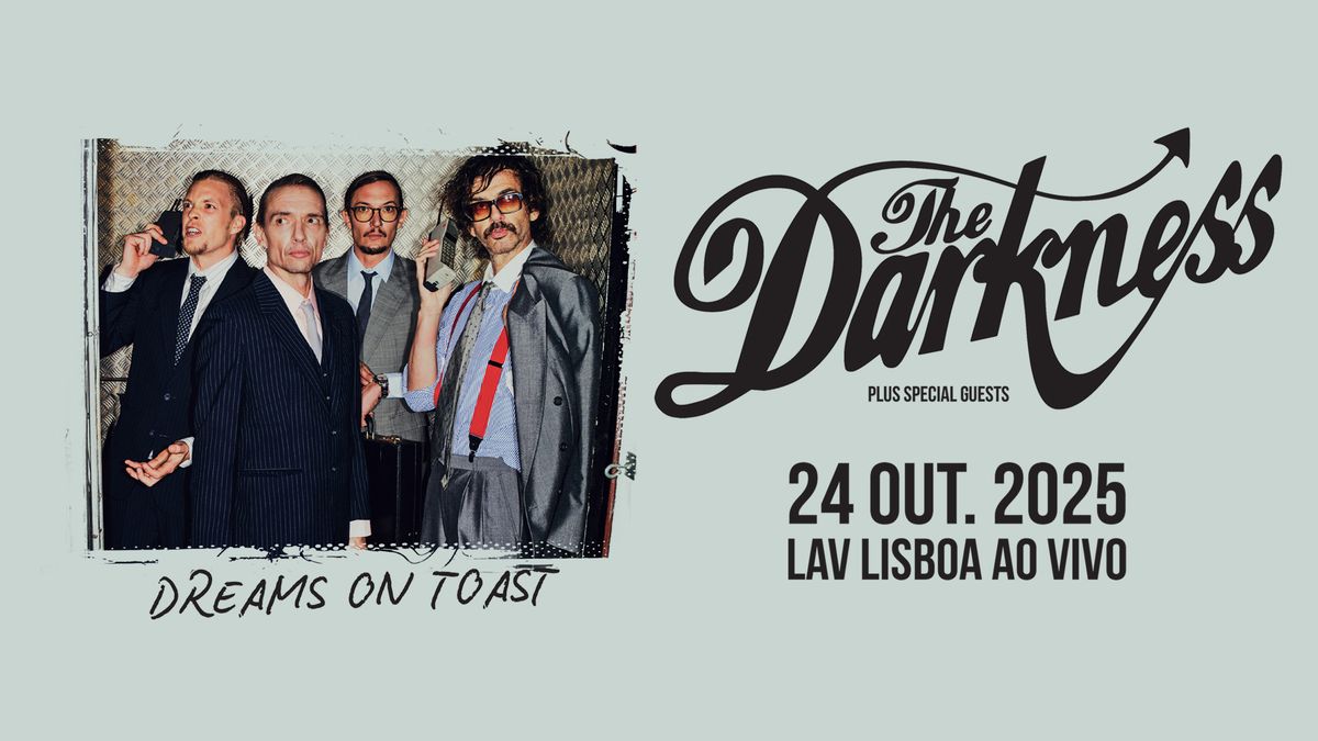 THE DARKNESS | DREAMS ON TOAST TOUR 2025 | LISBOA