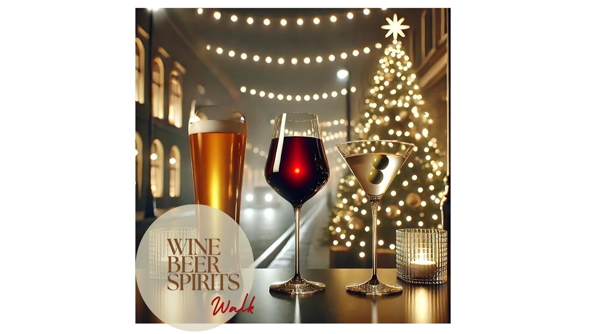 Holiday Wine, Beer & Spirits Walk 