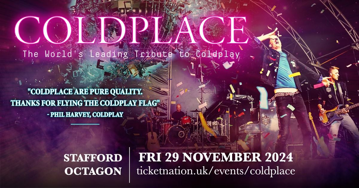 Stafford Octagon - Coldplace - The World's Leading Tribute to Coldplay