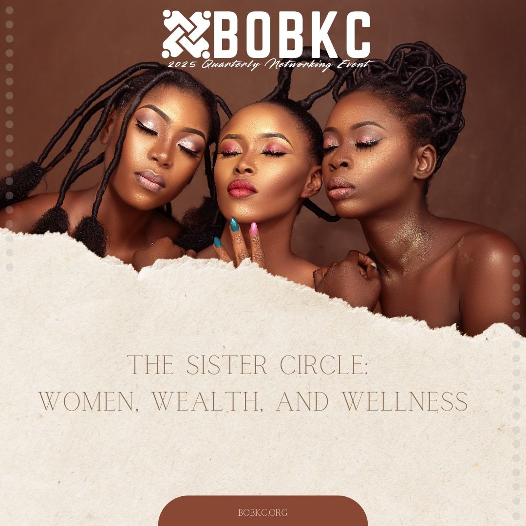 2025 Quarterly Networking Event | (The Sister Circle: Women, Wealth, and Wellness)