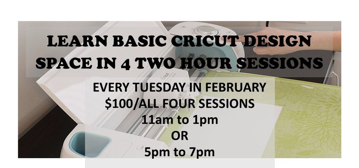 11am Feb 2025 4 Week Beginner Cricut Design Space Class