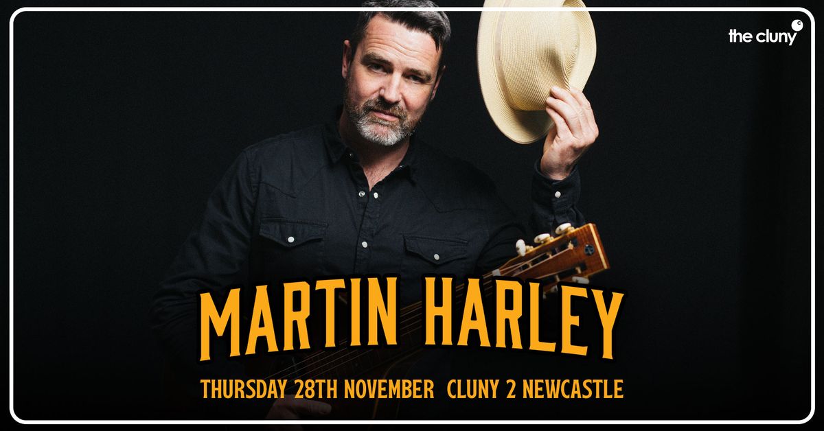 MARTIN HARLEY \/\/ Cluny 2 Newcastle