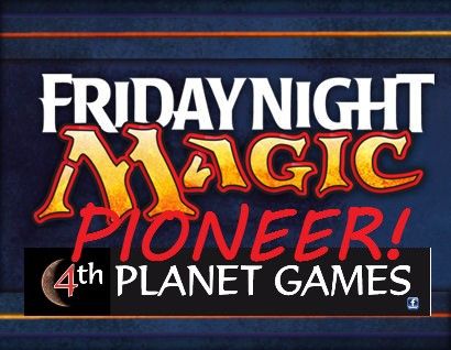 Friday Night Magic - Pioneer