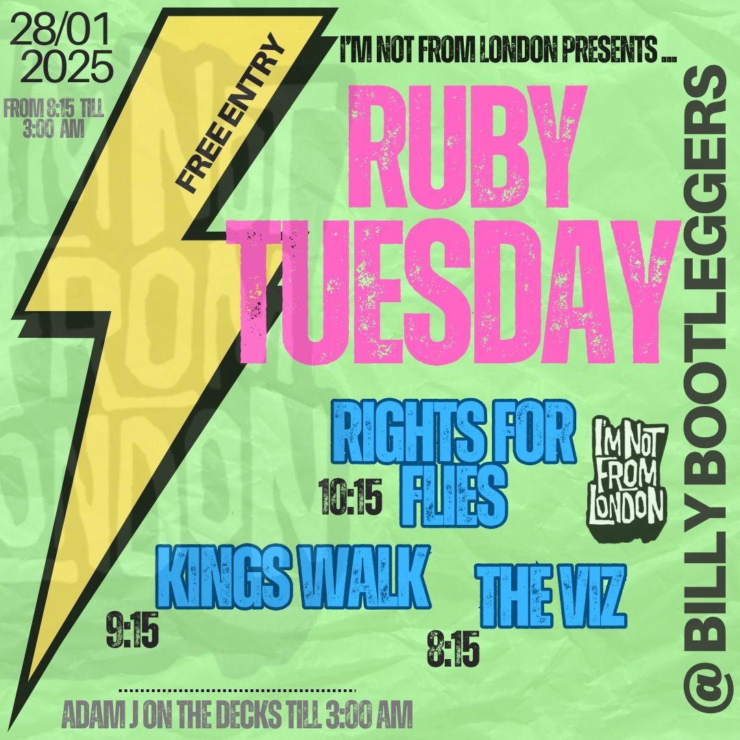 RIGHTS FOR FLIES\/\/KING'S WALK\/THE VIZ\/\/RUBY TUESDAY 28th Jan \/\/Free Entry