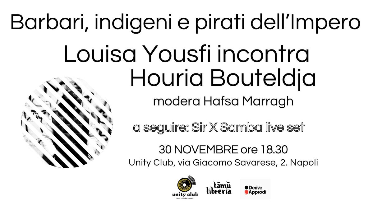 Louisa Yousfi incontra Houria Bouteldja + Sir X Samba live set