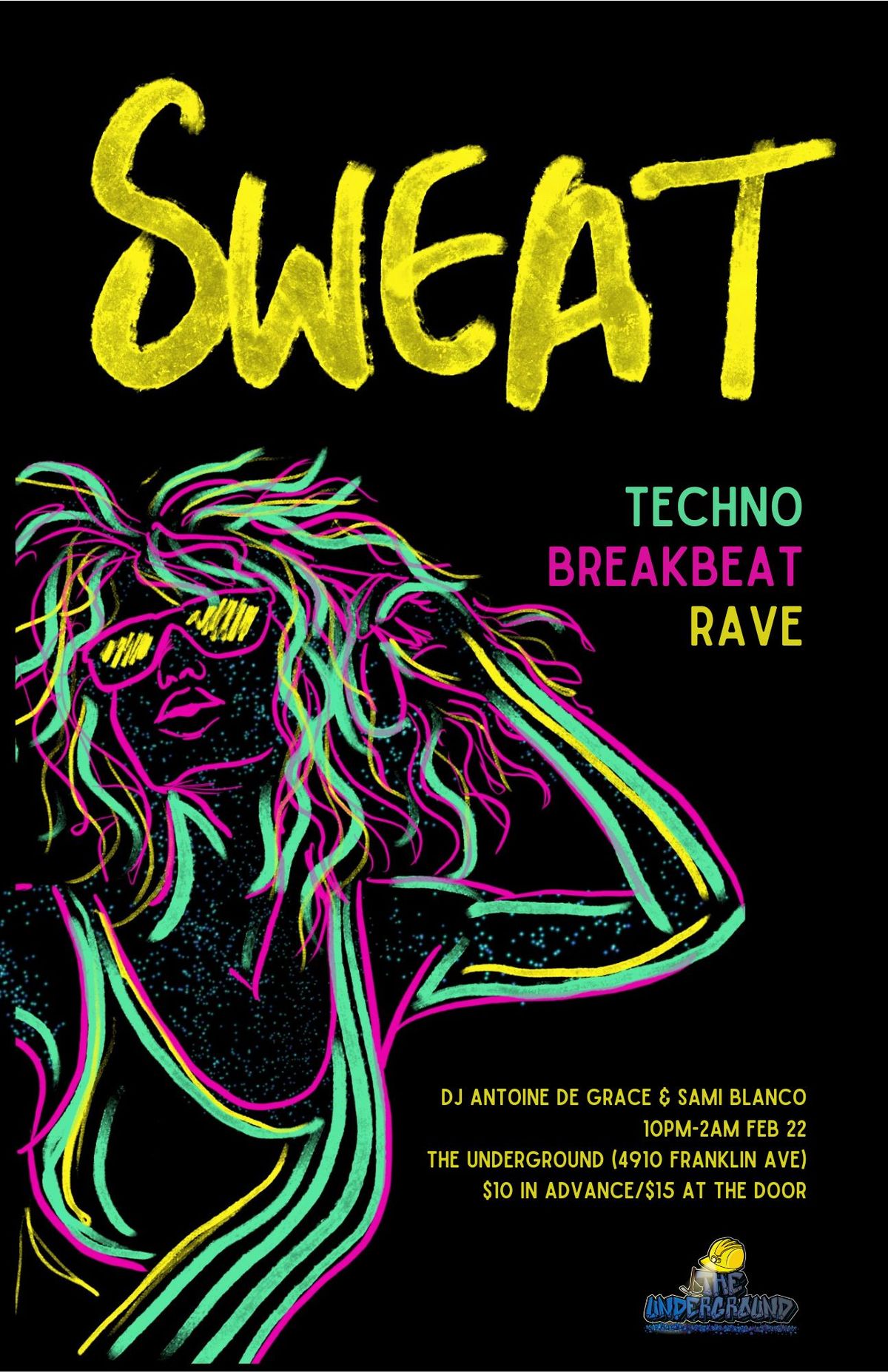 The Underground Present: SWEAT! Techno Breakbeat Rave 