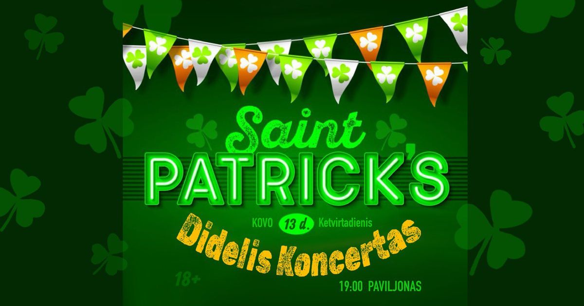 Saint PATRICK'S - Didelis Koncertas