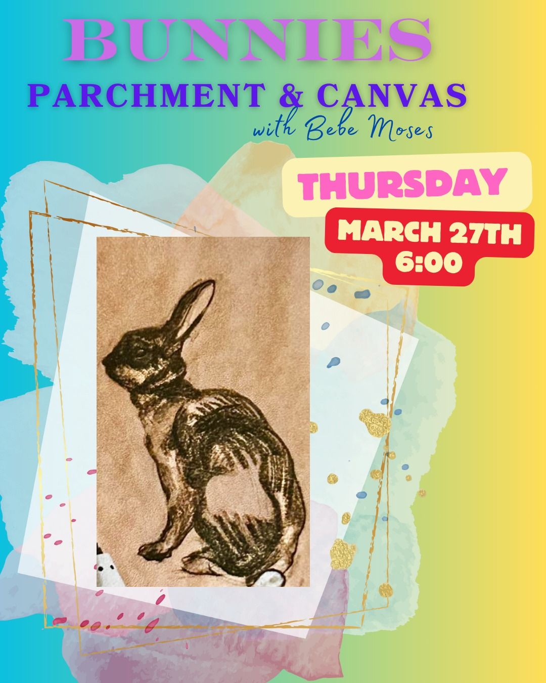 Bunnies on Parchment & Canvas with Bebe Moses